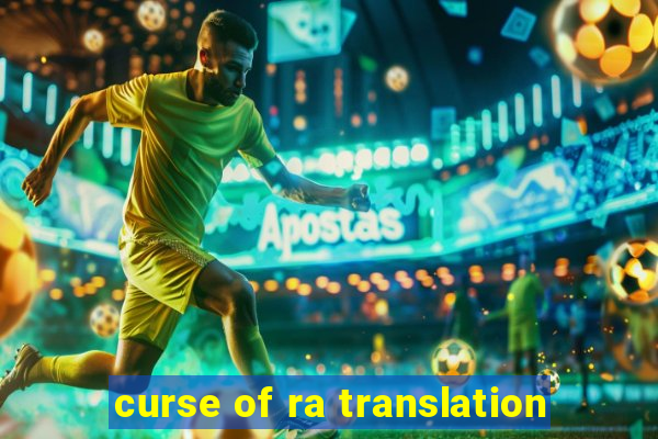 curse of ra translation